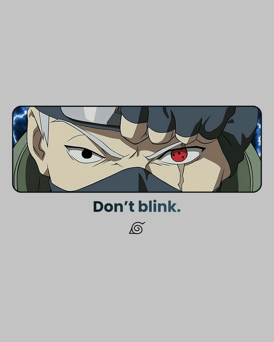 Kakashi - Don't Blink. π
